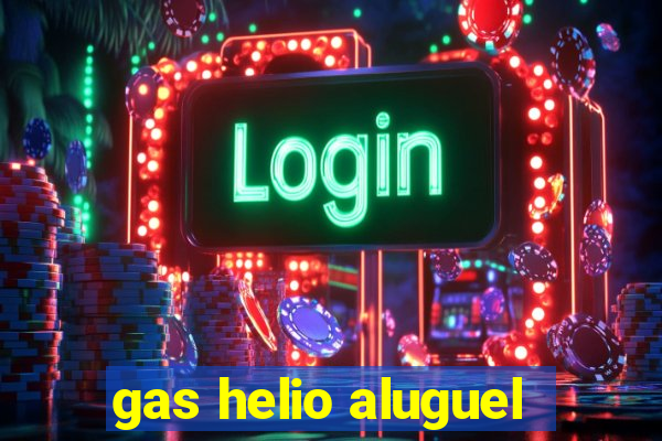 gas helio aluguel